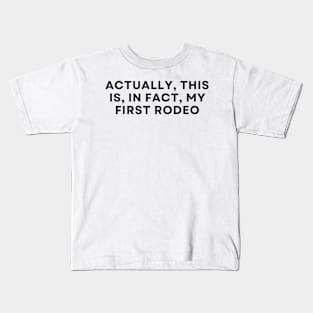 First Rodeo Kids T-Shirt